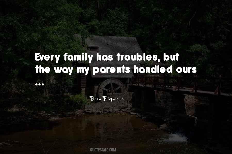 Quotes About Family Troubles #1516172