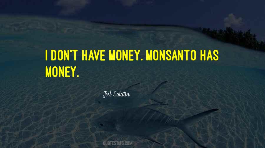 Quotes About Monsanto #657151