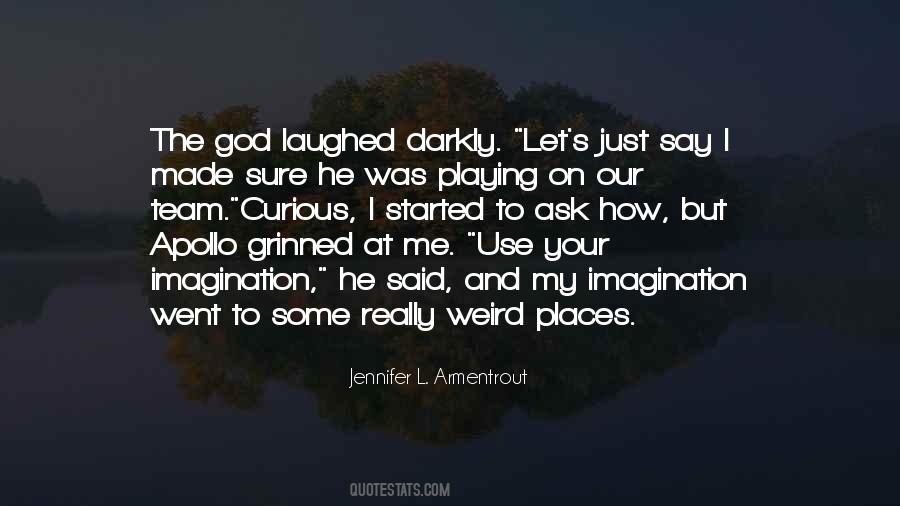 God Laughed Quotes #1616702