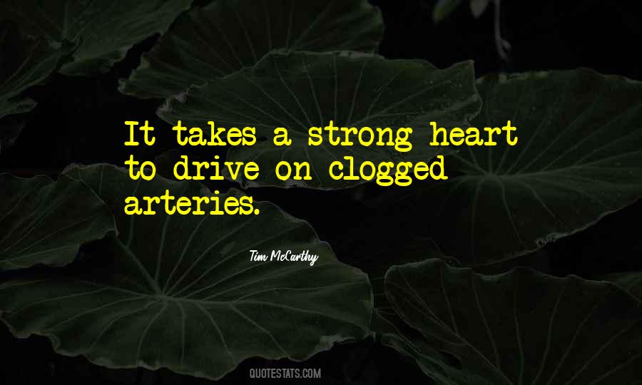 Clogged Arteries Quotes #1068638