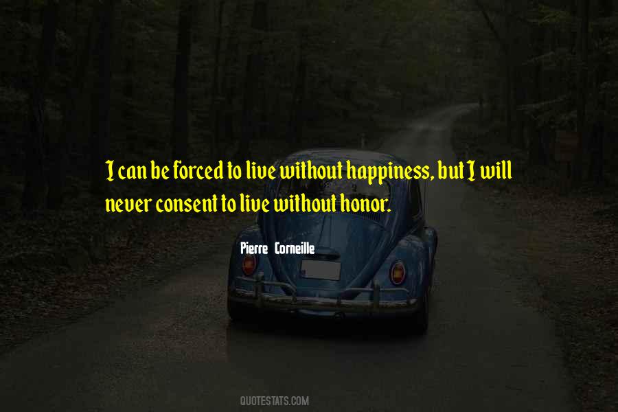 Quotes About Forced Happiness #1584493