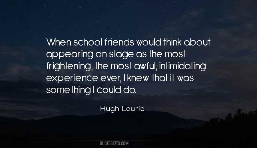 Quotes About School Friends #1084307