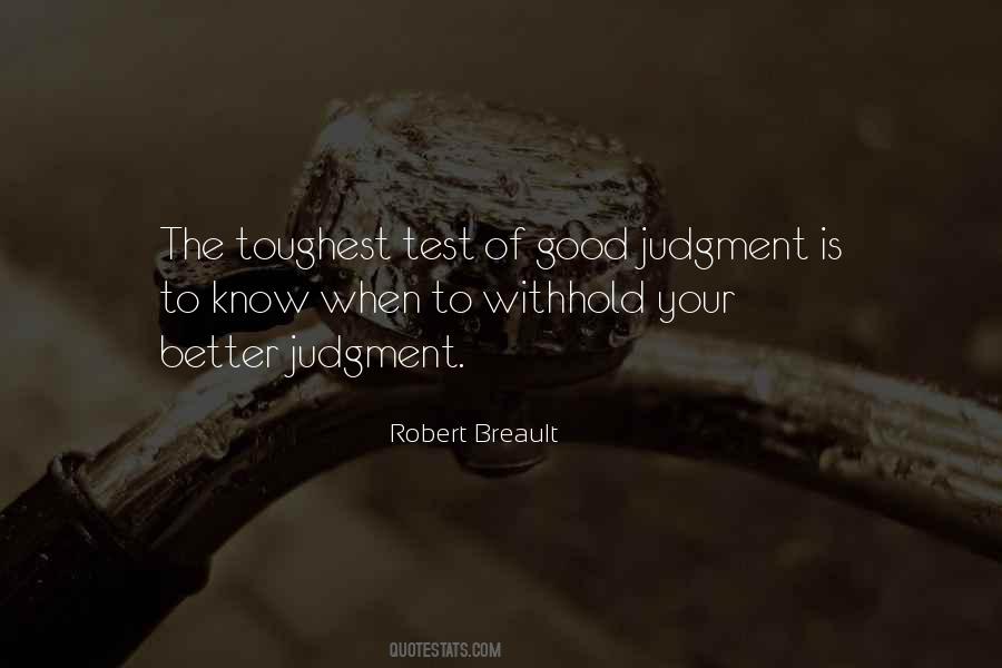 Quotes About Good Judgment #1352169