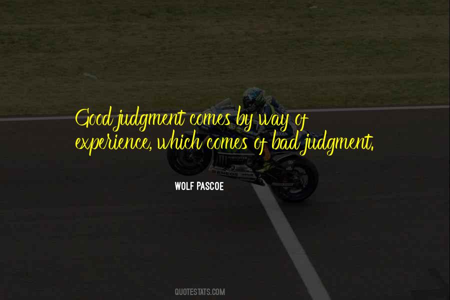 Quotes About Good Judgment #1750222