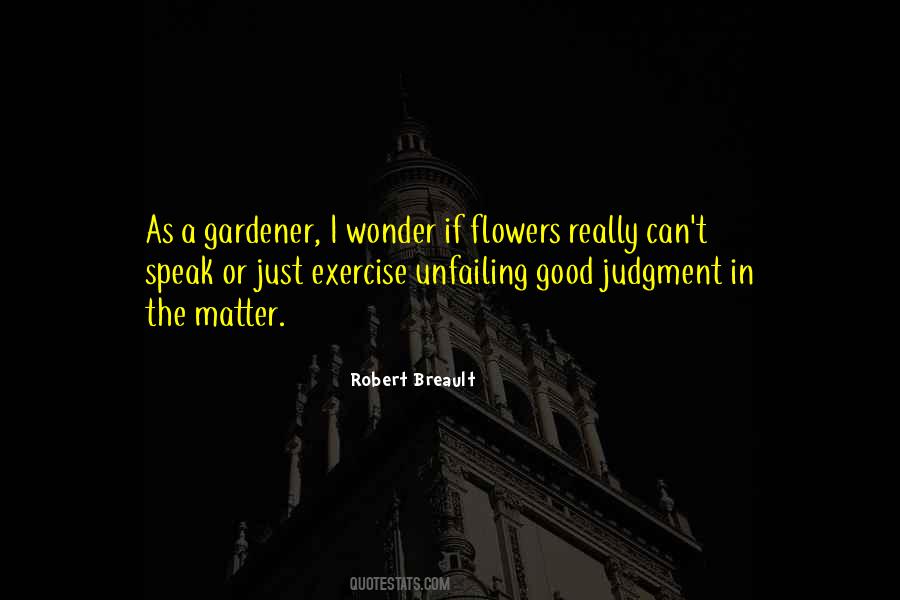 Quotes About Good Judgment #441142