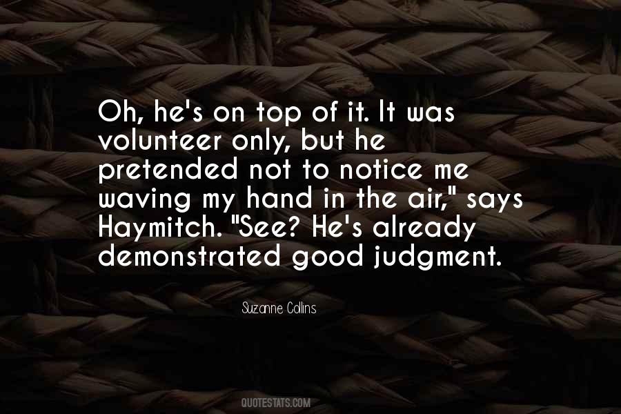 Quotes About Good Judgment #558187