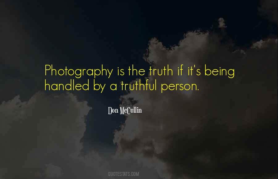 Quotes About Being Truthful #342186