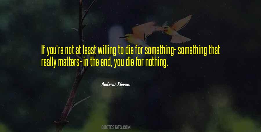 To Die For Quotes #1123621