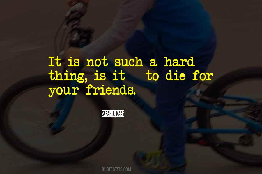 To Die For Quotes #1269233
