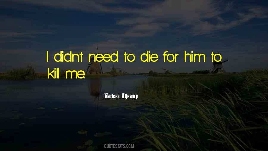 To Die For Quotes #1758501