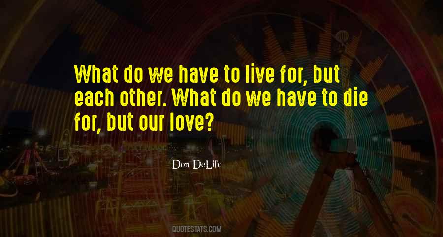 To Die For Quotes #1763347