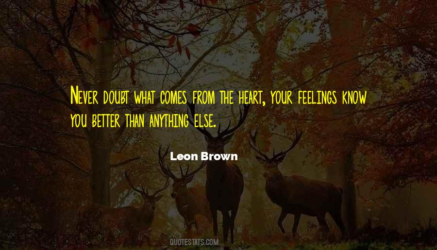 Quotes About From The Heart #1222638