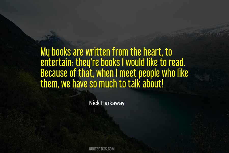 Quotes About From The Heart #1317006
