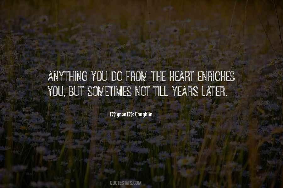 Quotes About From The Heart #1375613