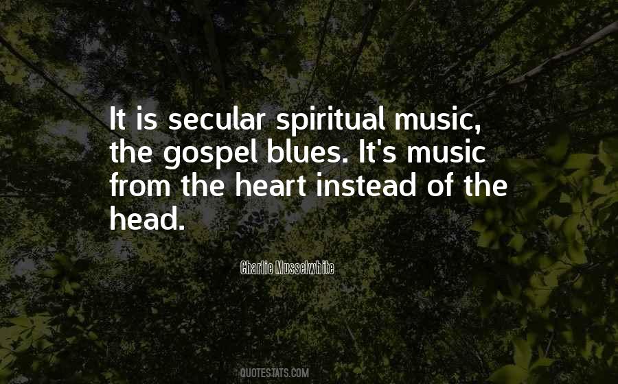 Quotes About From The Heart #924729