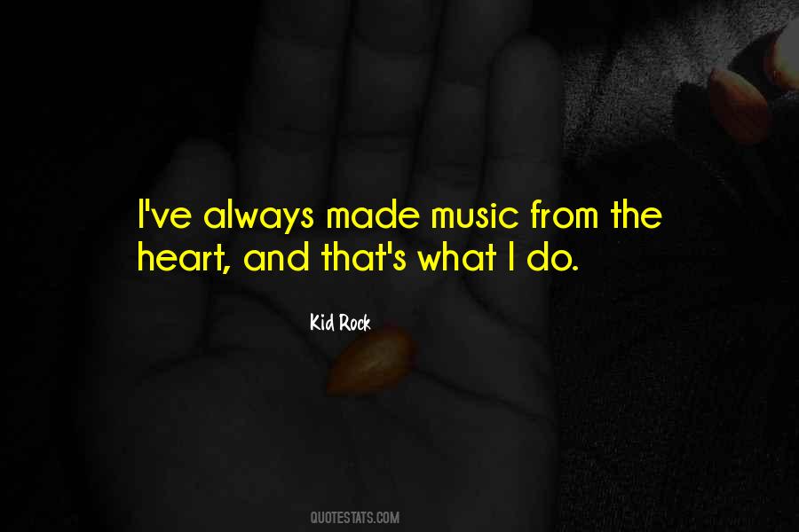Quotes About From The Heart #993442