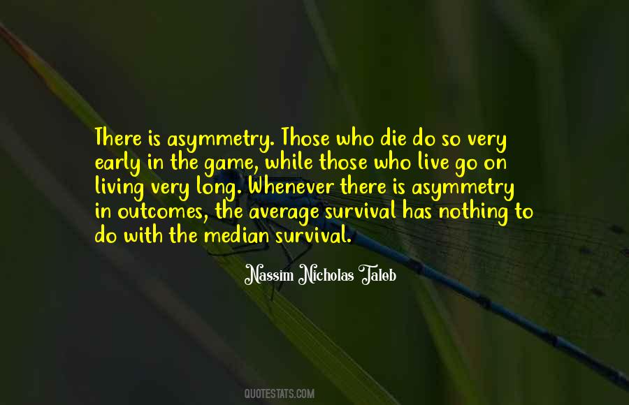 Quotes About Asymmetry #1827032