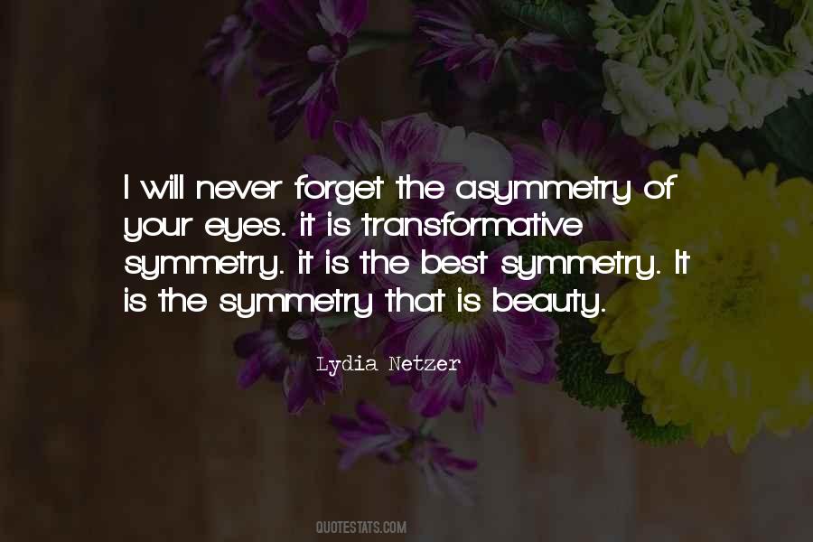 Quotes About Asymmetry #37677