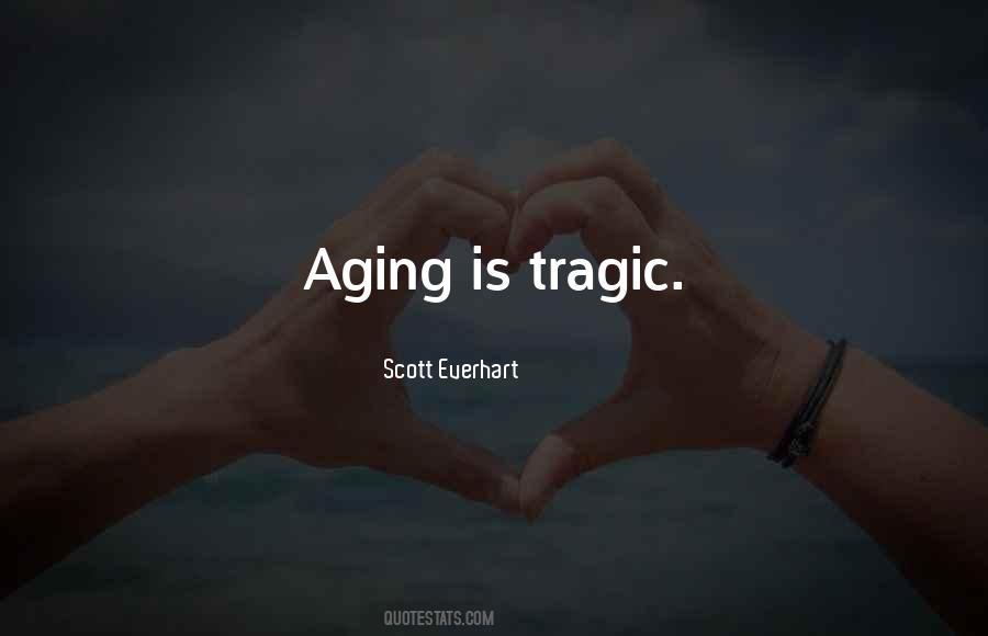 Quotes About Tragic #1853901