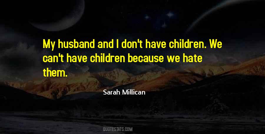 Children Because Quotes #1821443