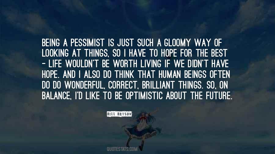 Quotes About Being Too Optimistic #1263375