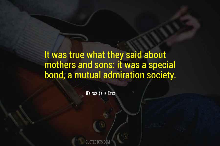 Quotes About Mutual Admiration #1828104