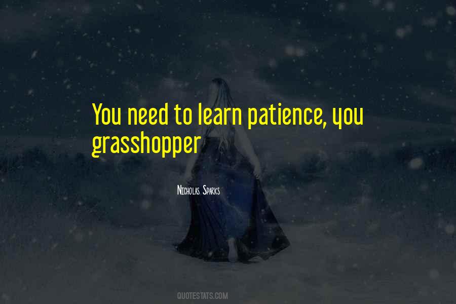 Quotes About Patience Grasshopper #1269540