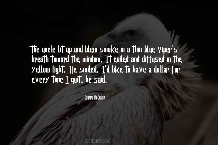 Quotes About Up In Smoke #162033