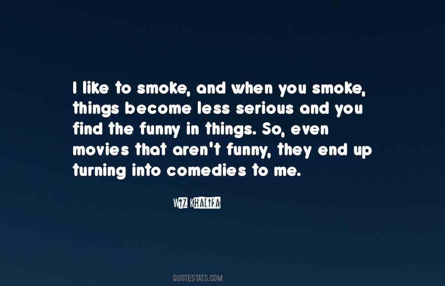 Quotes About Up In Smoke #293429