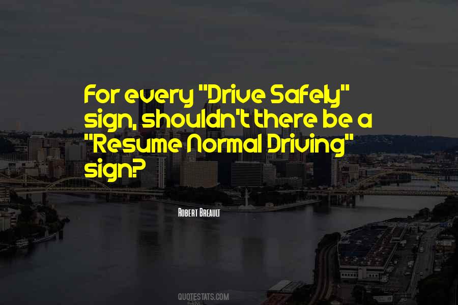 Quotes About Drive Safely #390629