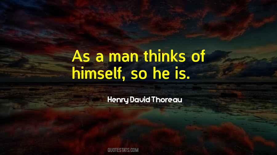 As A Man Thinks Quotes #649430