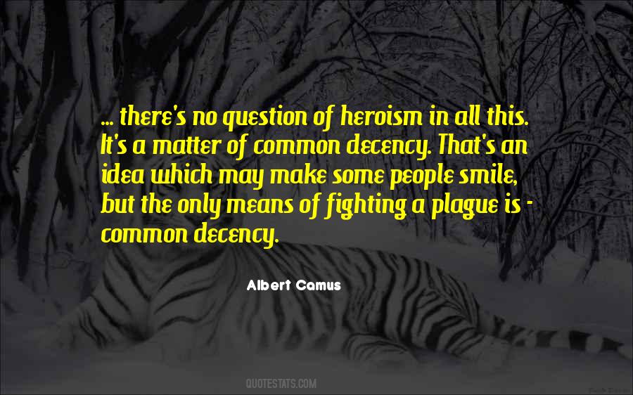Quotes About Common Decency #1122391