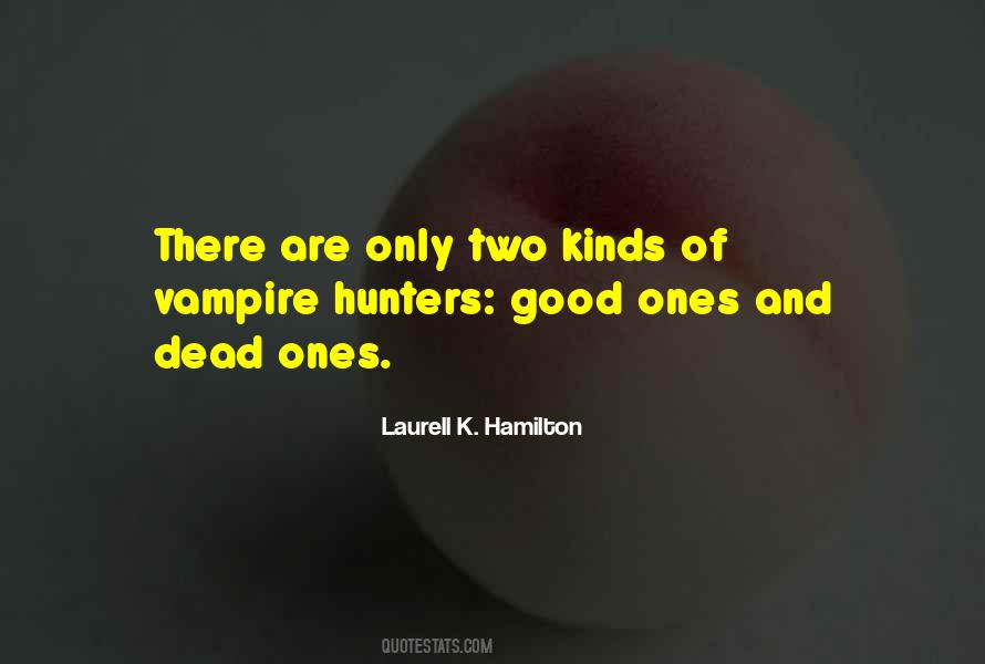 Quotes About Good Hunters #287157