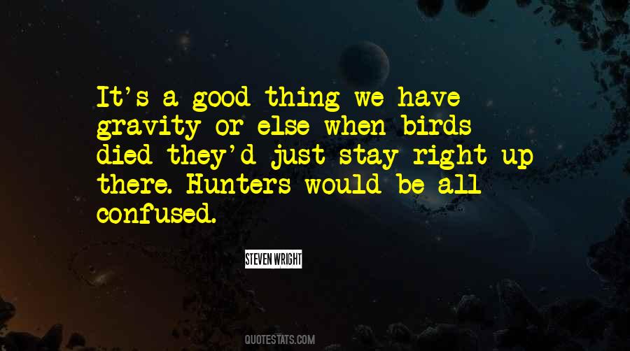 Quotes About Good Hunters #612903