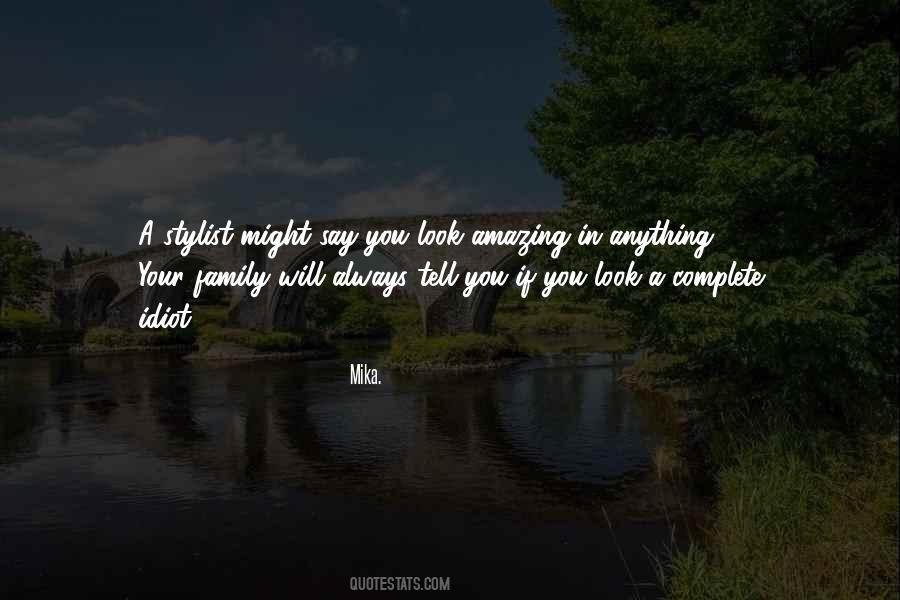 Quotes About Your Family #1315283