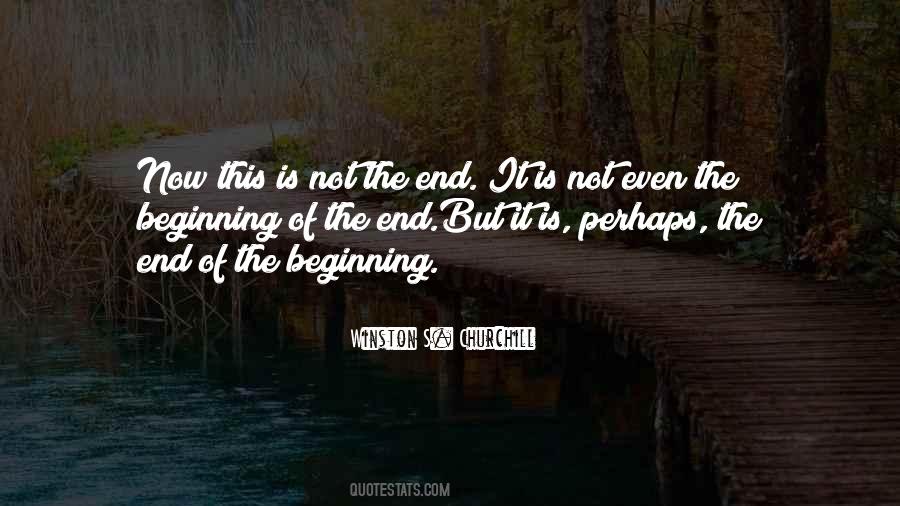 Quotes About The Beginning Of The End #1181773