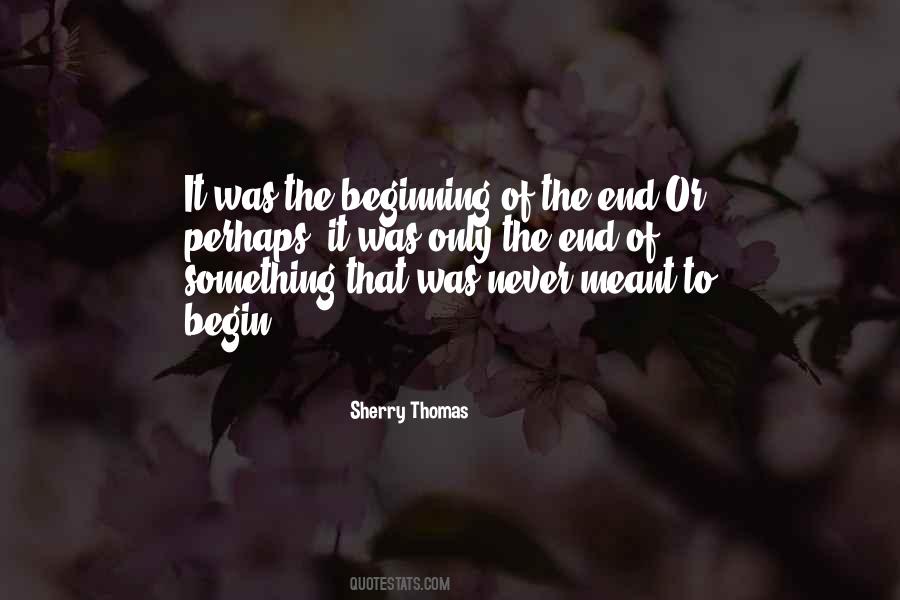 Quotes About The Beginning Of The End #155199