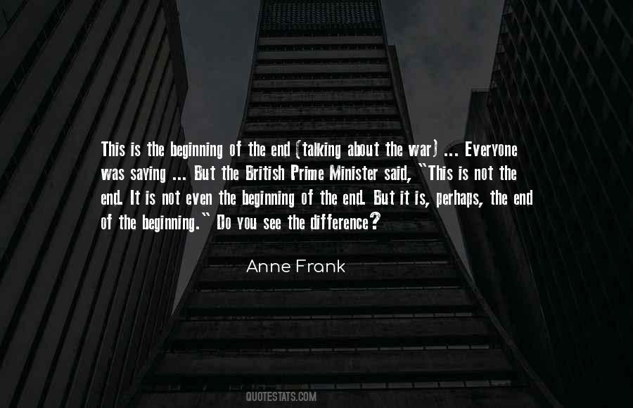 Quotes About The Beginning Of The End #481099