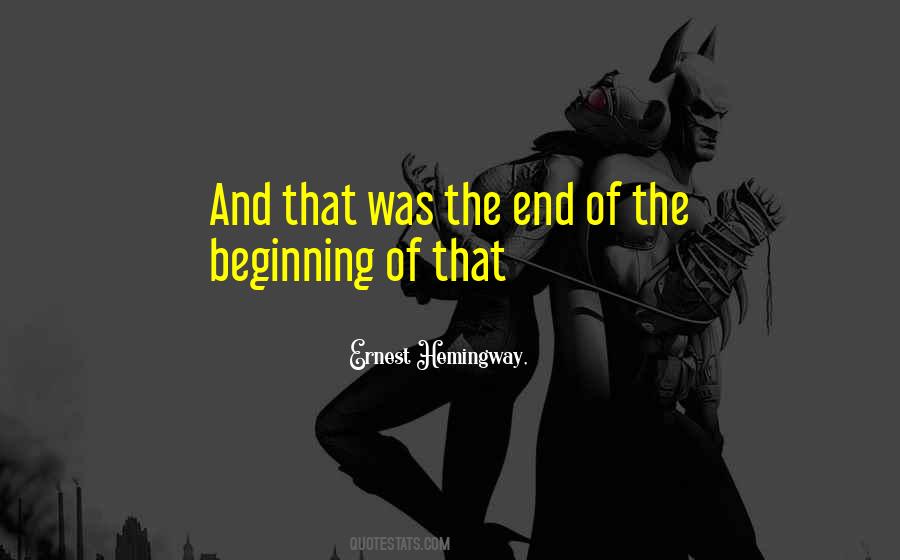 Quotes About The Beginning Of The End #65062