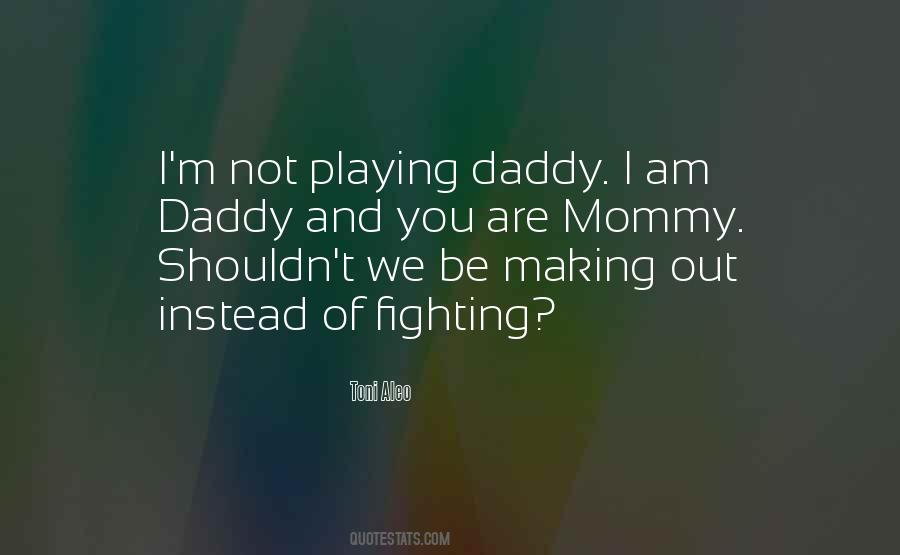 Quotes About Mommy And Daddy #1320275