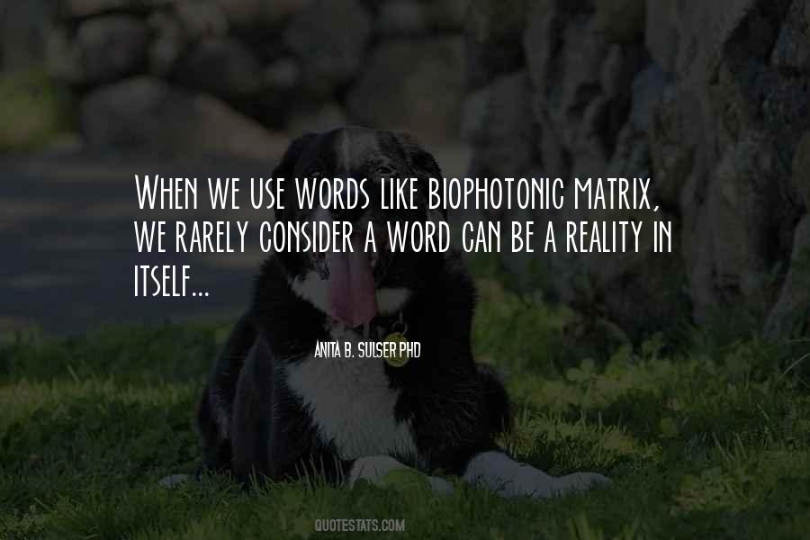 Biophotonic Matrix Quotes #458814