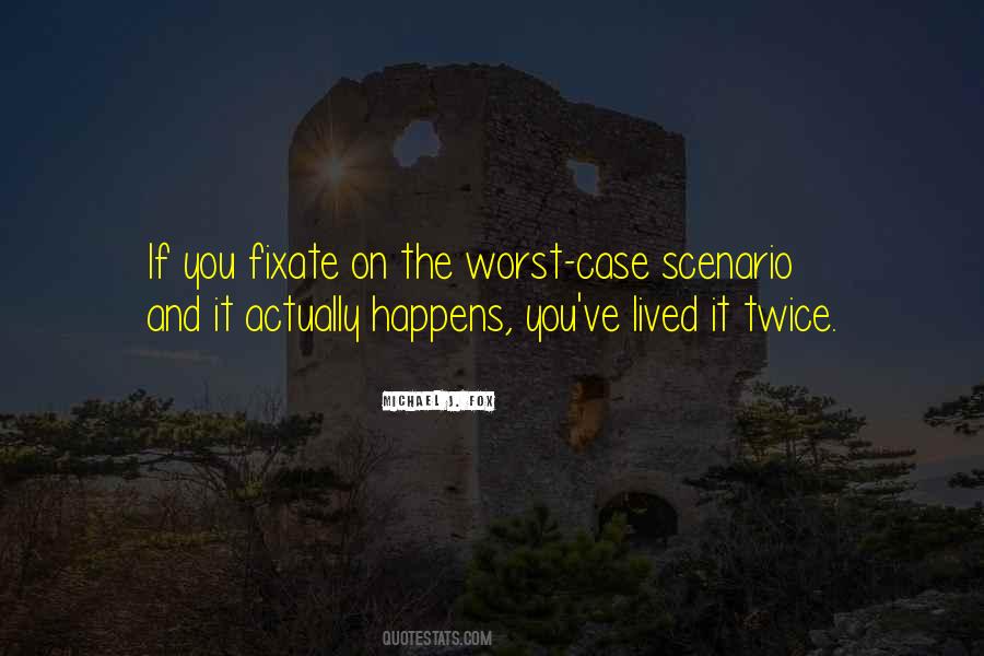 Quotes About Worst Case Scenario #1499468