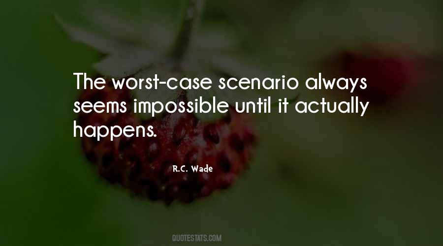 Quotes About Worst Case Scenario #1644389