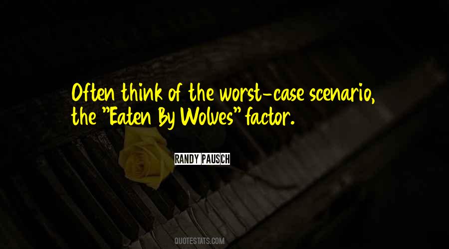 Quotes About Worst Case Scenario #1735394