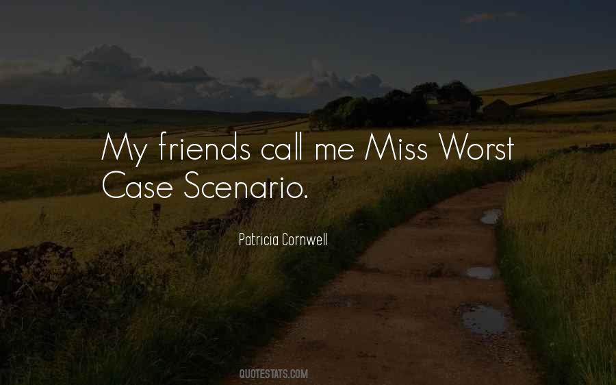 Quotes About Worst Case Scenario #454777