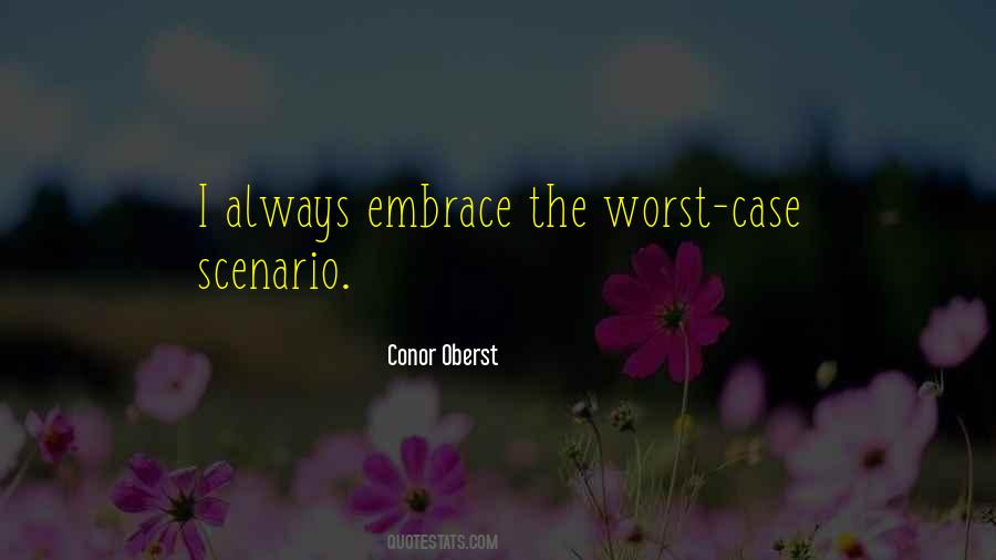 Quotes About Worst Case Scenario #507262