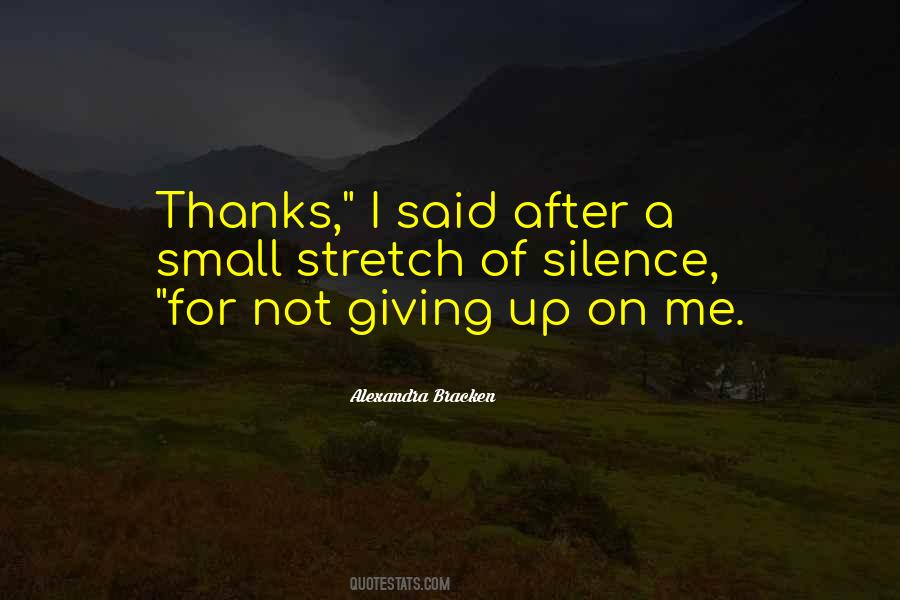 Quotes About Not Giving Up On Me #285125