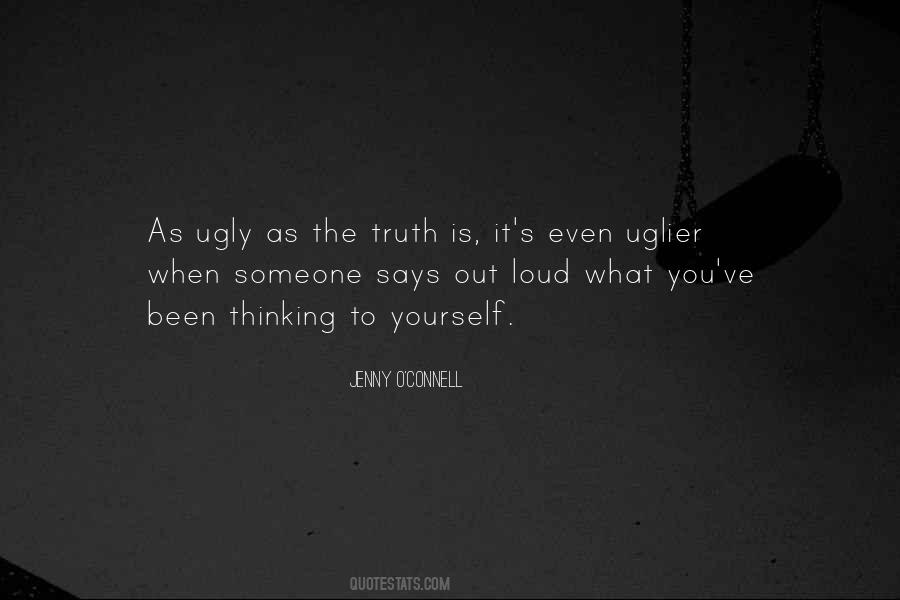 Quotes About Uglier #565531