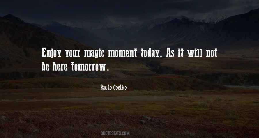 Quotes About Magic Moments #1065673
