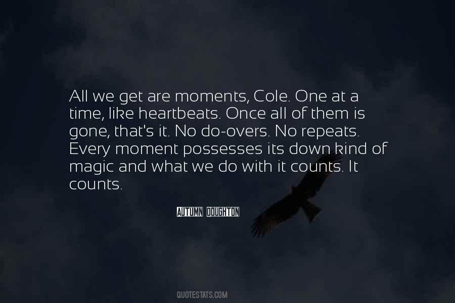 Quotes About Magic Moments #1472023
